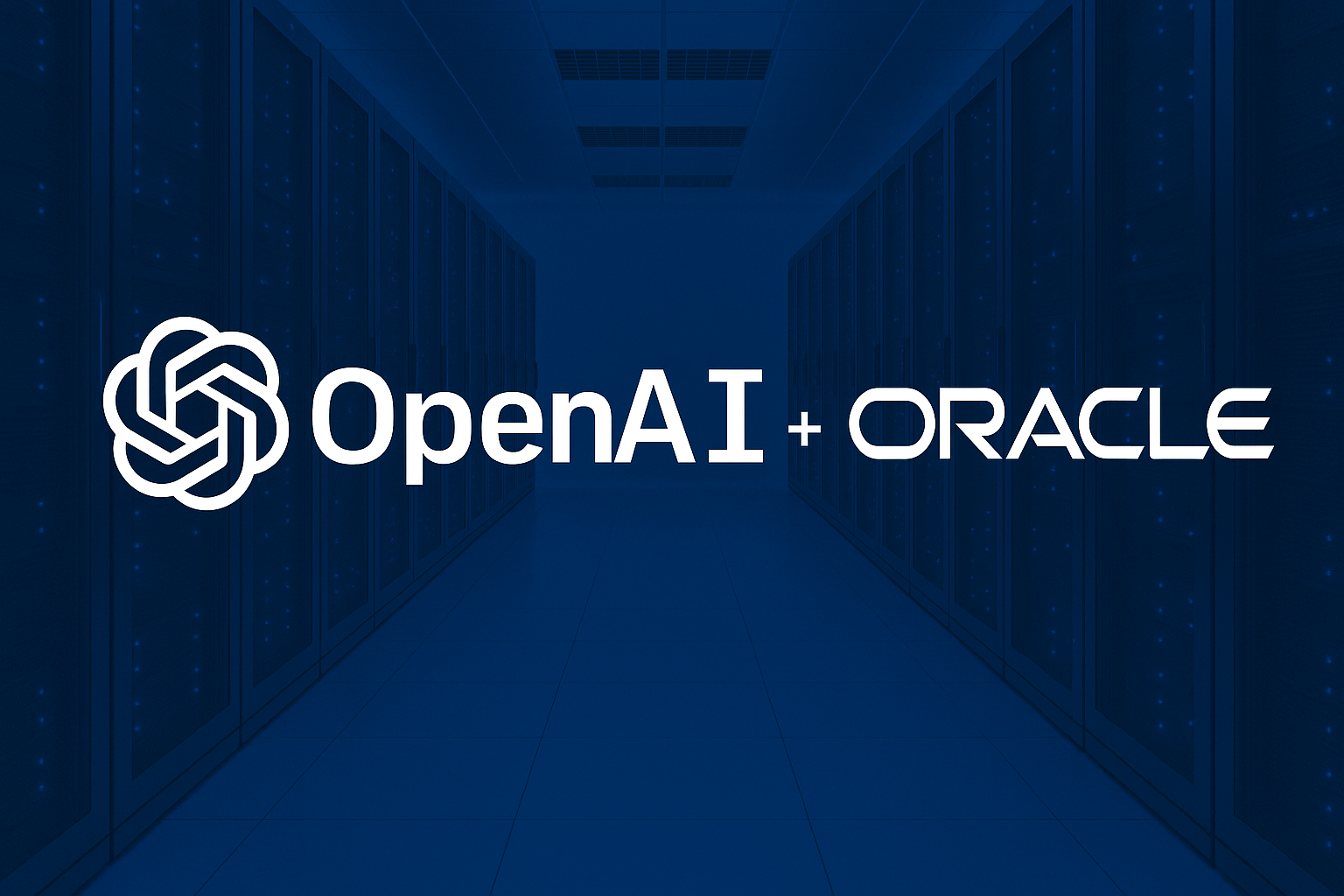 OpenAI’s $300 Billion Bet with Oracle: The Future of AI Runs on Cloud
